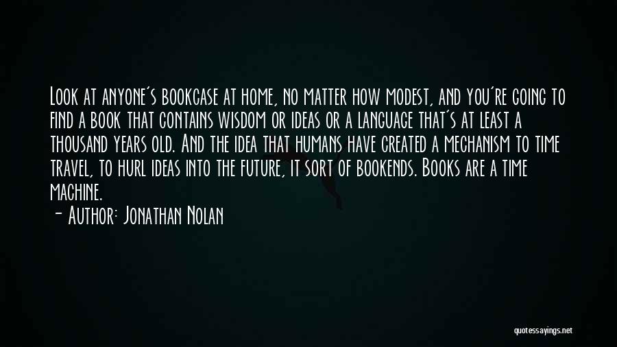 Jonathan Nolan Quotes 1001671