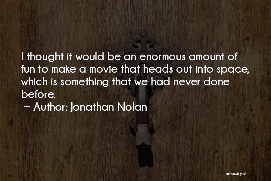 Jonathan Nolan Quotes 1810461