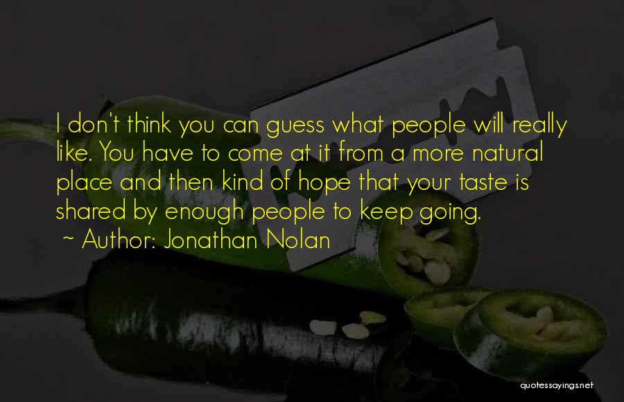 Jonathan Nolan Quotes 1852916