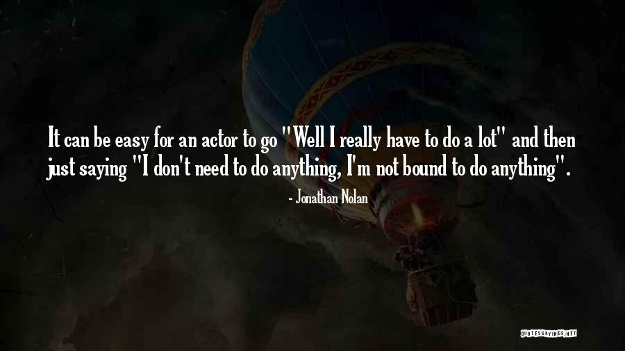 Jonathan Nolan Quotes 1865261 Jonathan Nolan Quotes 1865261