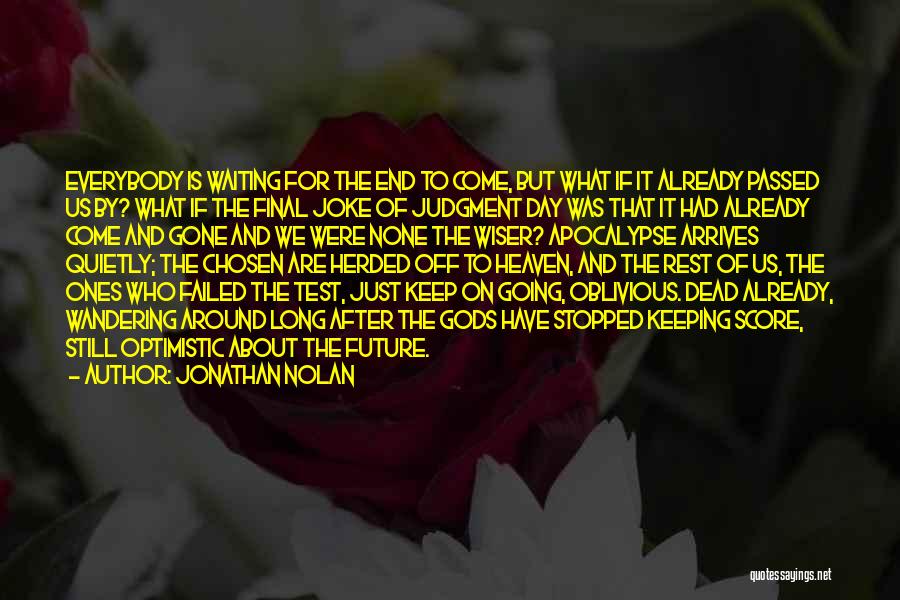 Jonathan Nolan Quotes 2012162