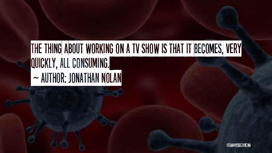 Jonathan Nolan Quotes 2141291