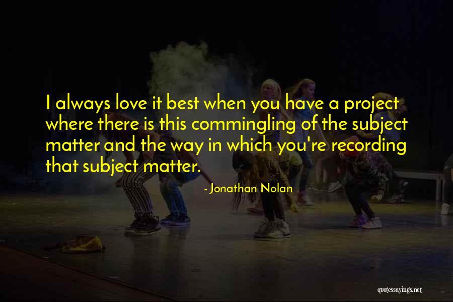 Jonathan Nolan Quotes 336646