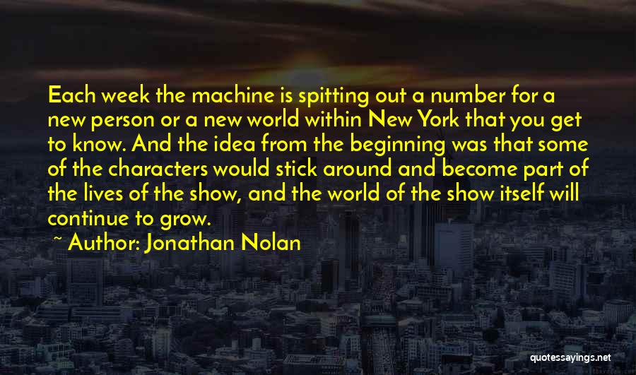 Jonathan Nolan Quotes 498996