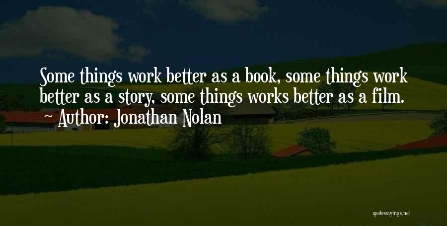 Jonathan Nolan Quotes 627517