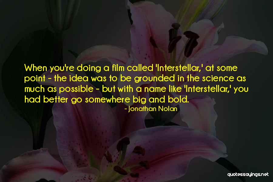 Jonathan Nolan Quotes 824212