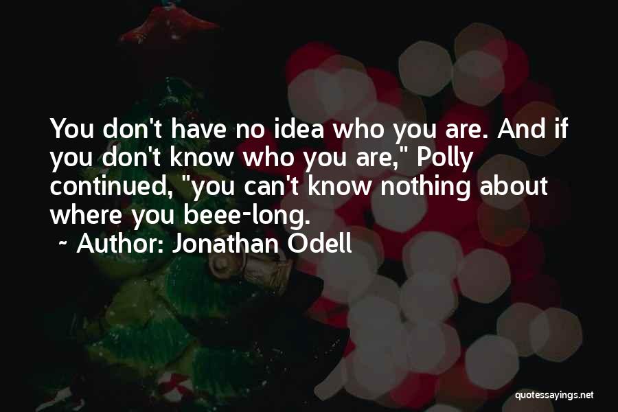 Jonathan Odell Quotes 2013036