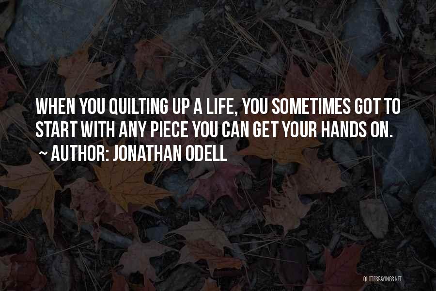 Jonathan Odell Quotes 2164034