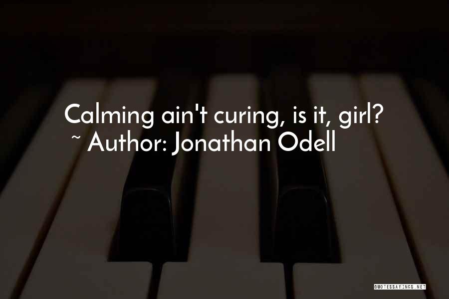 Jonathan Odell Quotes 371268