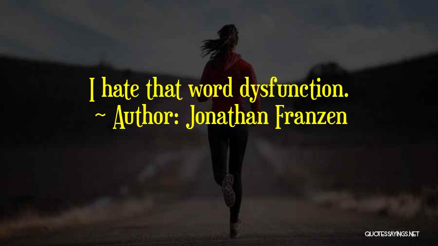 Jonathan Quotes By Jonathan Franzen
