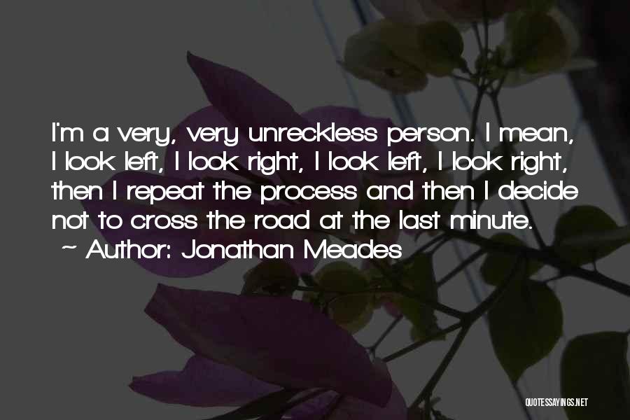 Jonathan Quotes By Jonathan Meades