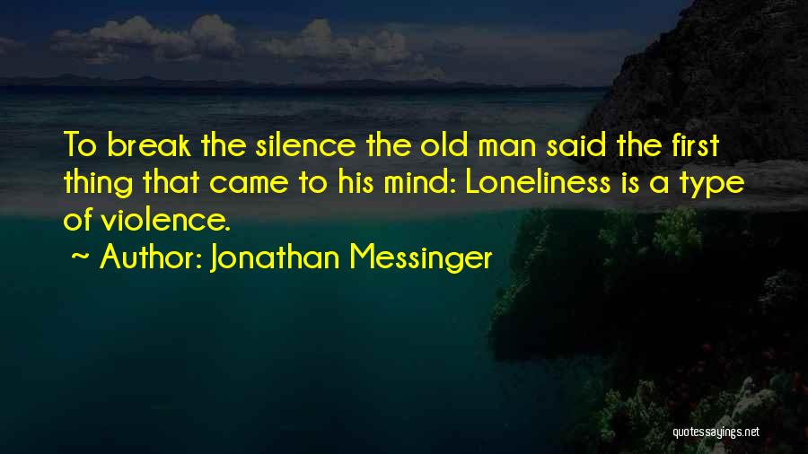 Jonathan Quotes By Jonathan Messinger