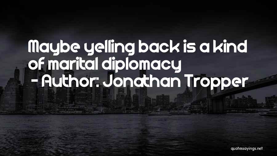 Jonathan Quotes By Jonathan Tropper