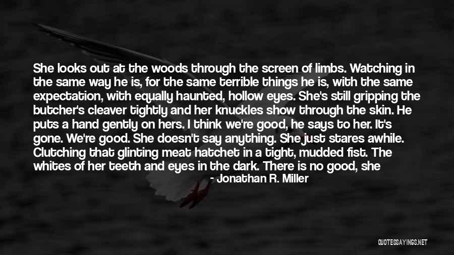 Jonathan R. Miller Quotes 708837 Jonathan R. Miller Quotes 708837