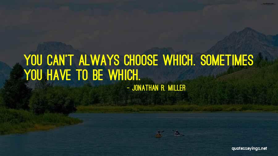 Jonathan R. Miller Quotes 765682