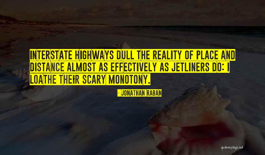 Jonathan Raban Quotes 1085121 Jonathan Raban Quotes 1085121