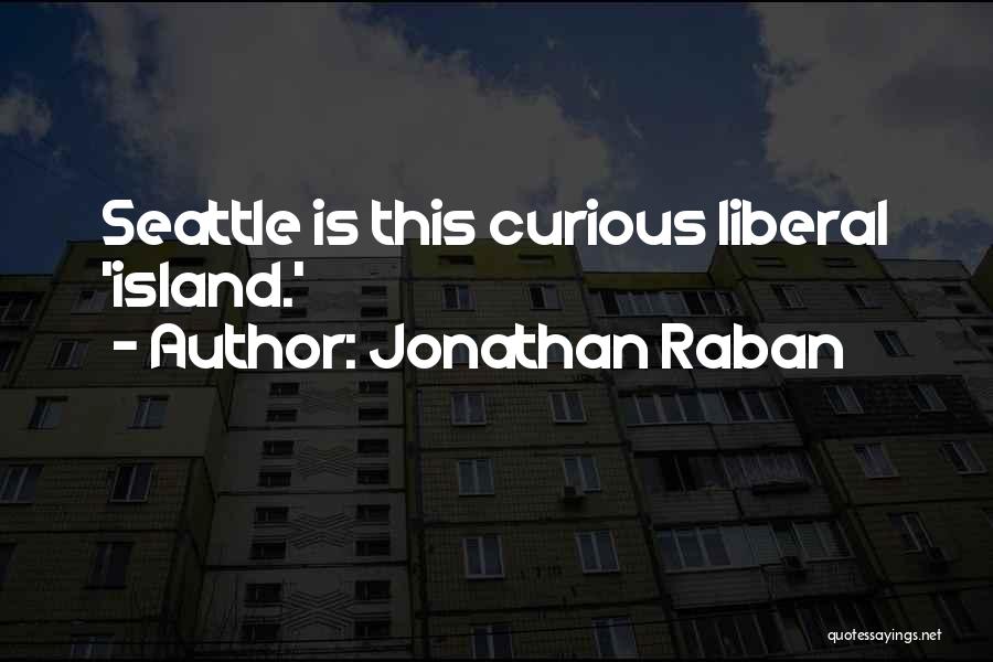 Jonathan Raban Quotes 1198572