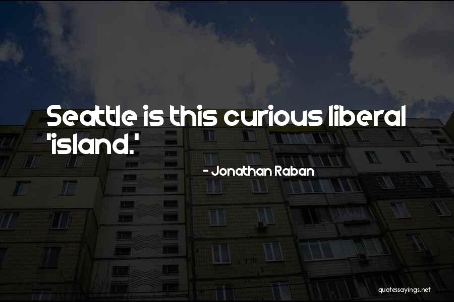 Jonathan Raban Quotes 1198572