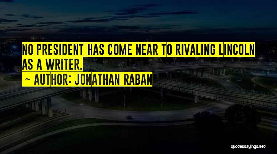 Jonathan Raban Quotes 1261031