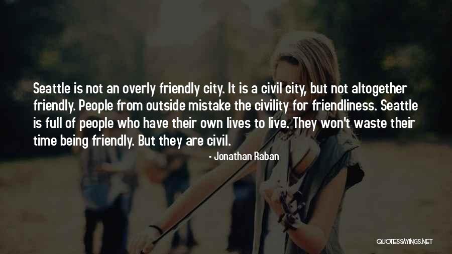 Jonathan Raban Quotes 1469424