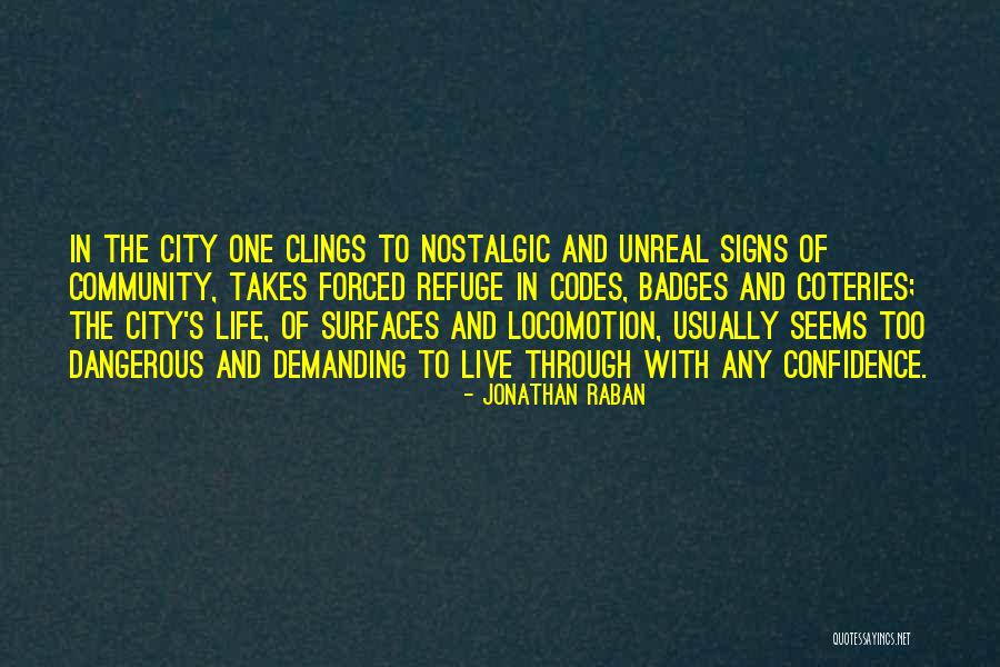 Jonathan Raban Quotes 1584365 Jonathan Raban Quotes 1584365