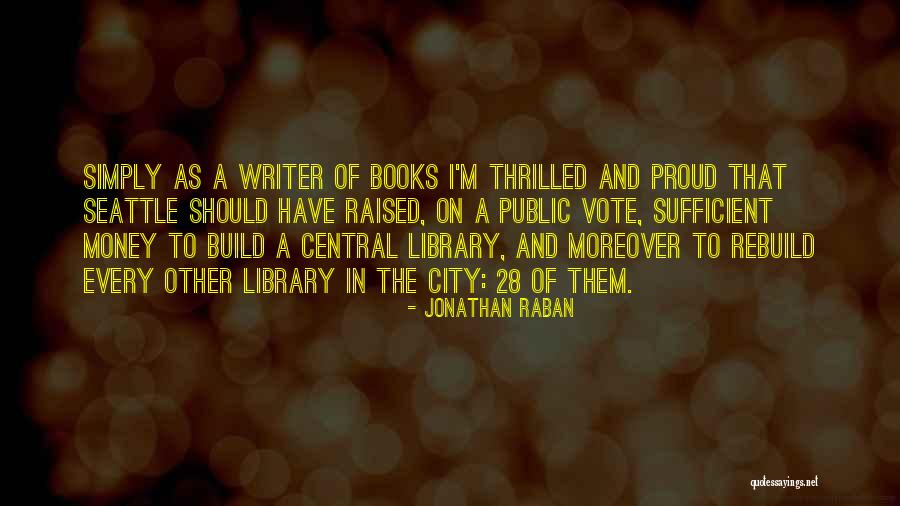 Jonathan Raban Quotes 1595845 Jonathan Raban Quotes 1595845