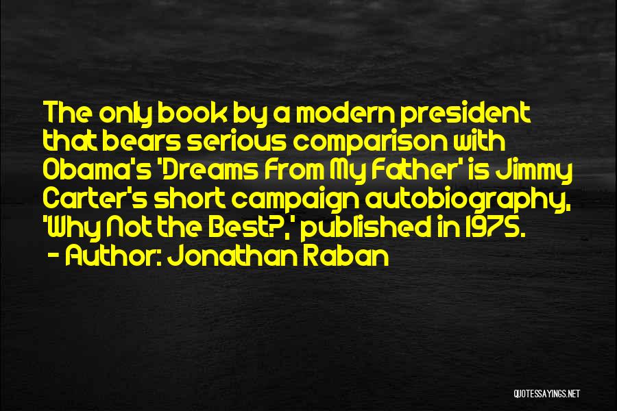 Jonathan Raban Quotes 233693
