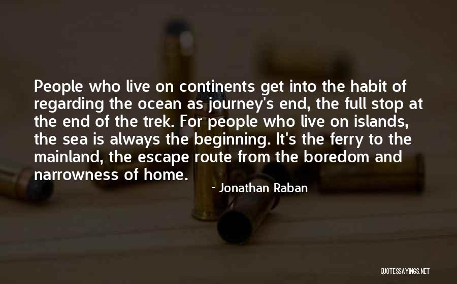 Jonathan Raban Quotes 374802 Jonathan Raban Quotes 374802