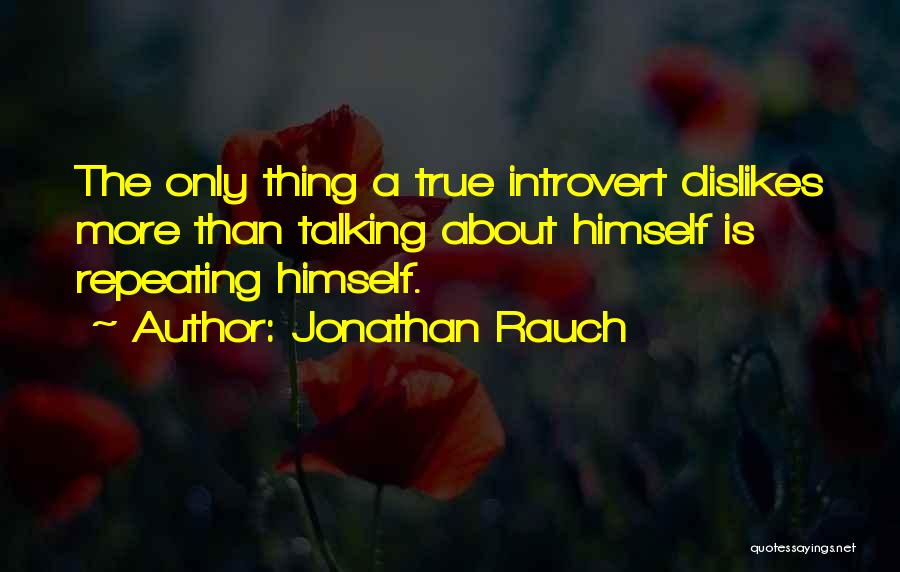 Jonathan Rauch Quotes 1539047