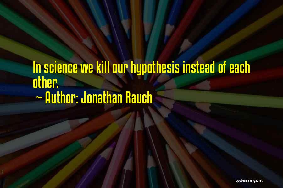 Jonathan Rauch Quotes 2174027