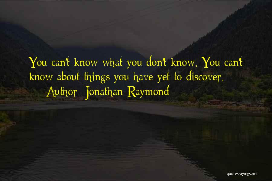 Jonathan Raymond Quotes 1019058