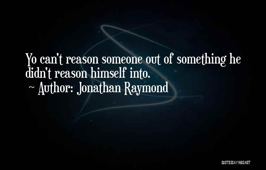 Jonathan Raymond Quotes 1292185