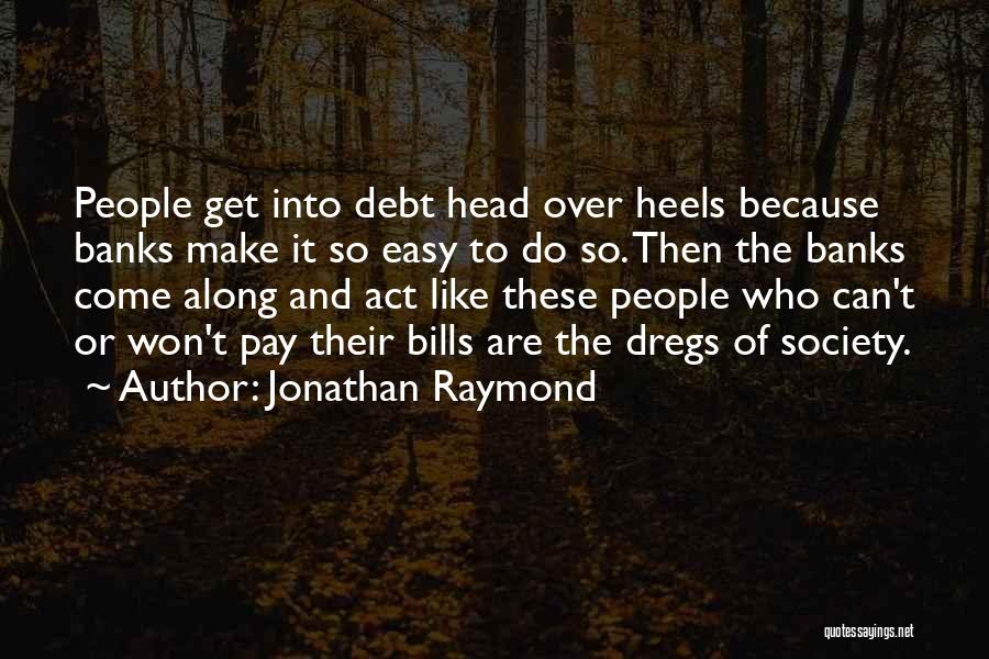 Jonathan Raymond Quotes 796195