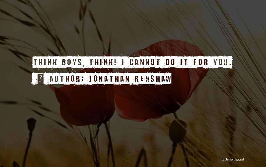 Jonathan Renshaw Quotes 1491393