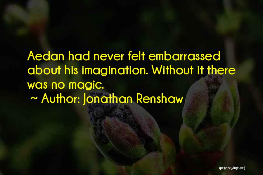 Jonathan Renshaw Quotes 1735128