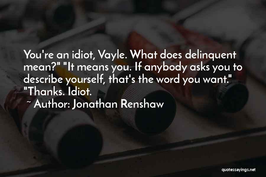 Jonathan Renshaw Quotes 400135