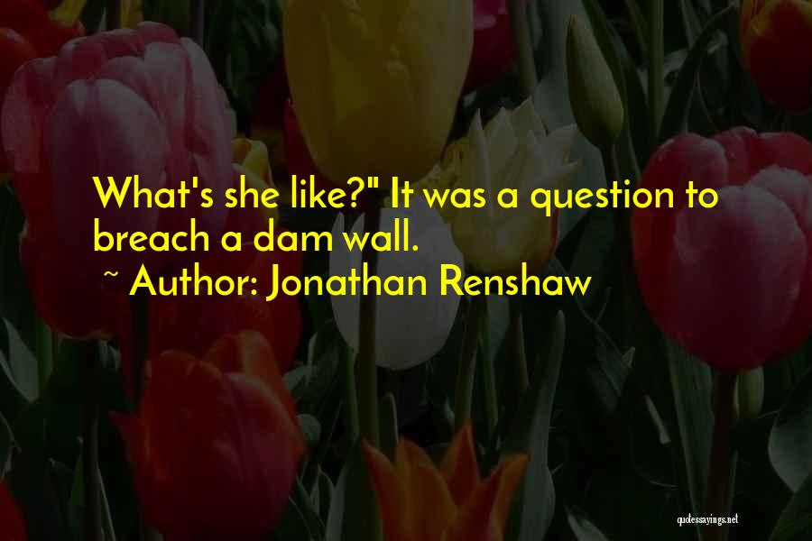 Jonathan Renshaw Quotes 81268