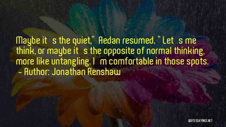 Jonathan Renshaw Quotes 850260