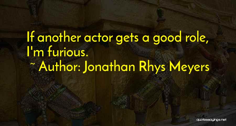 Jonathan Rhys Meyers Quotes 1579777