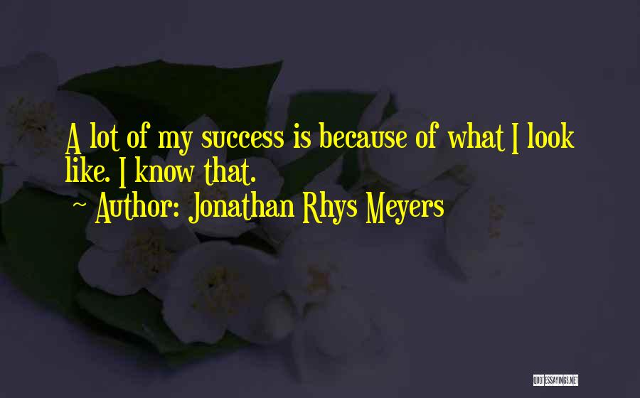 Jonathan Rhys Meyers Quotes 2110269