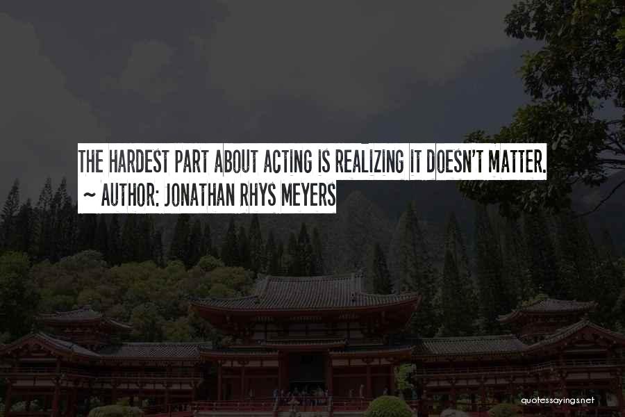 Jonathan Rhys Meyers Quotes 452200