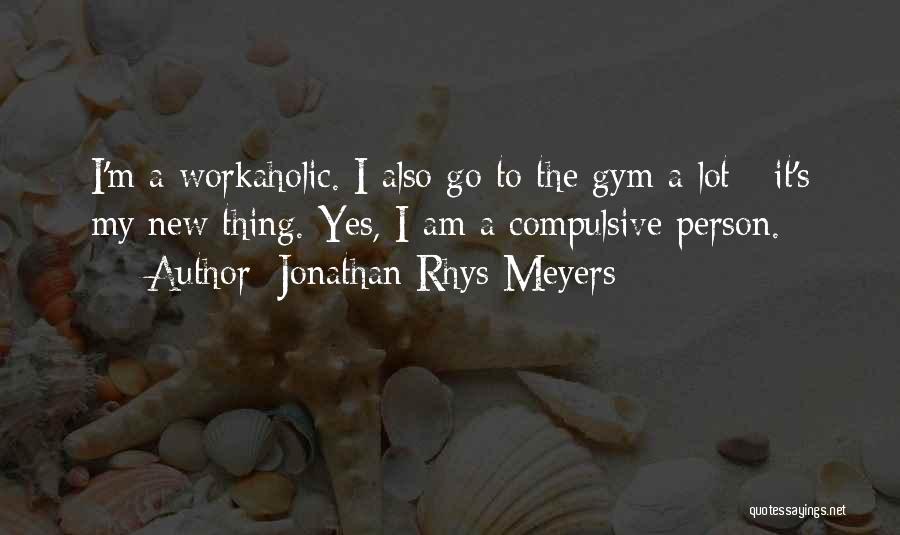 Jonathan Rhys Meyers Quotes 605898