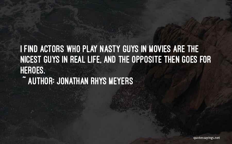 Jonathan Rhys Meyers Quotes 613586