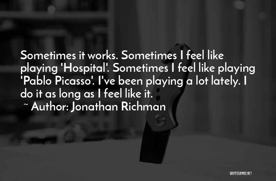 Jonathan Richman Quotes 1037014