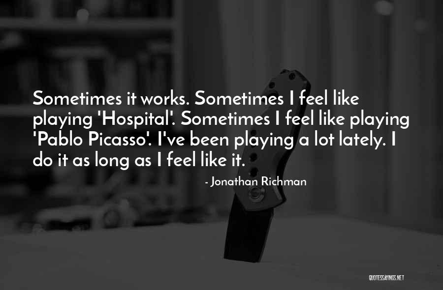 Jonathan Richman Quotes 1037014