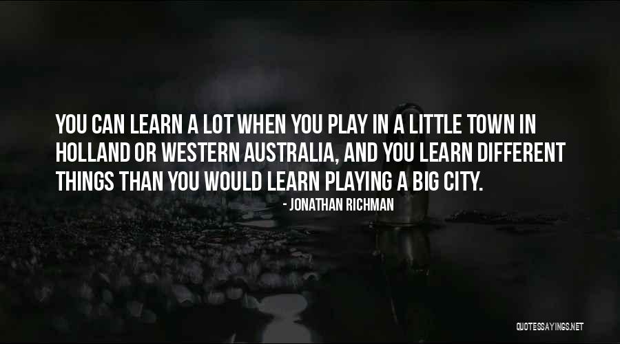 Jonathan Richman Quotes 1807728