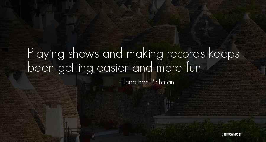 Jonathan Richman Quotes 691840