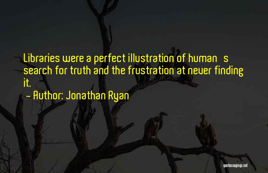 Jonathan Ryan Quotes 2228380
