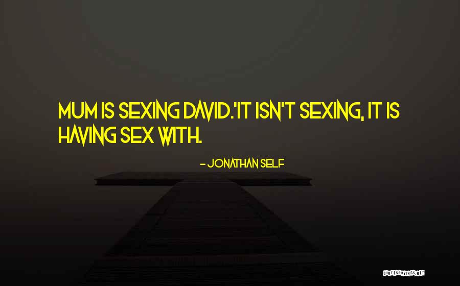 Jonathan Self Quotes 741776 Jonathan Self Quotes 741776