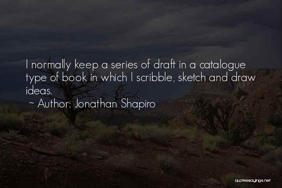 Jonathan Shapiro Quotes 376486